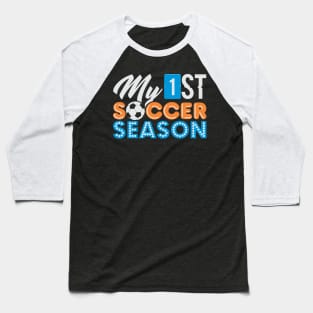 My First Soccer Season Baseball T-Shirt